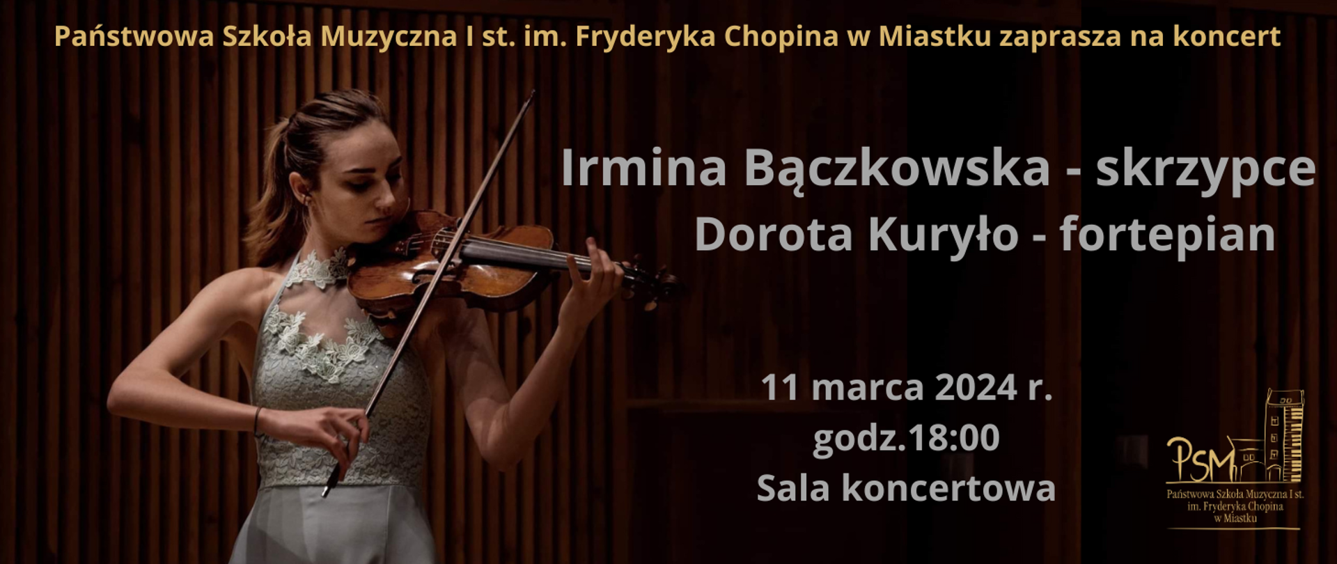 Grafika informująca o koncercie w dniu 11 marca 2024 r. w wykonaniu Irminy Bączkowskiej - skrzypce oraz Doroty Kuryło - fortepian