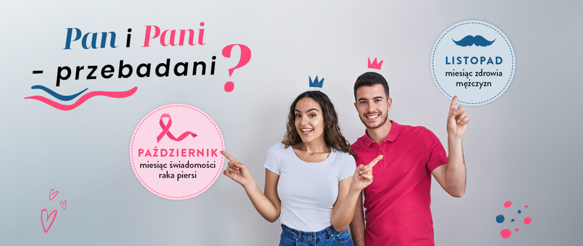 Kobieta i mężczyzna w koronach uśmiechnięci wskazują palcem na napisy , kobieta październik miesiąc świadomości raka piersi, mężczyzna listopad miesiąc zdrowia mężczyzn