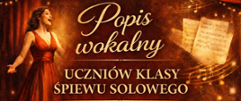 na kolorowym tle przedstawiającym grafikę fortepianu, śpiewaczki , nut oraz kwiatów napis jasnymi kolorami popis wokalny uczniów klas śpiewu solowego 