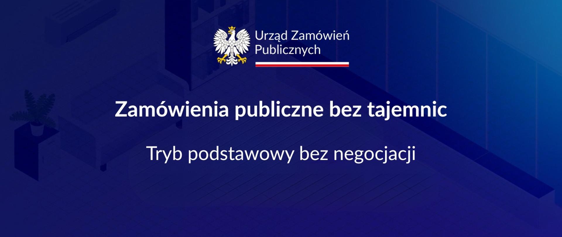 Zamówienia publiczne bez tajemnic - Tryb podstawowy bez negocjacji