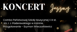 koncert jazzowy Combo Państwowej Szkoły Muzycznej I i II stopnia w Koninie. 10 kwietnia 2025 godz. 17,00 aula PSM I stopnia w Kole