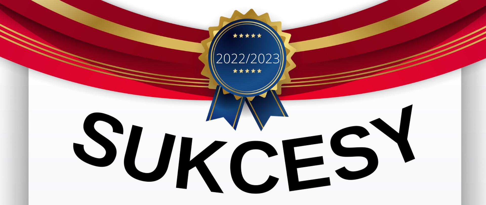 Grafika przedstawia czarny napis sukcesy na białym tle, u góry czerwono złota szarfa oraz granatowy kotylion.
