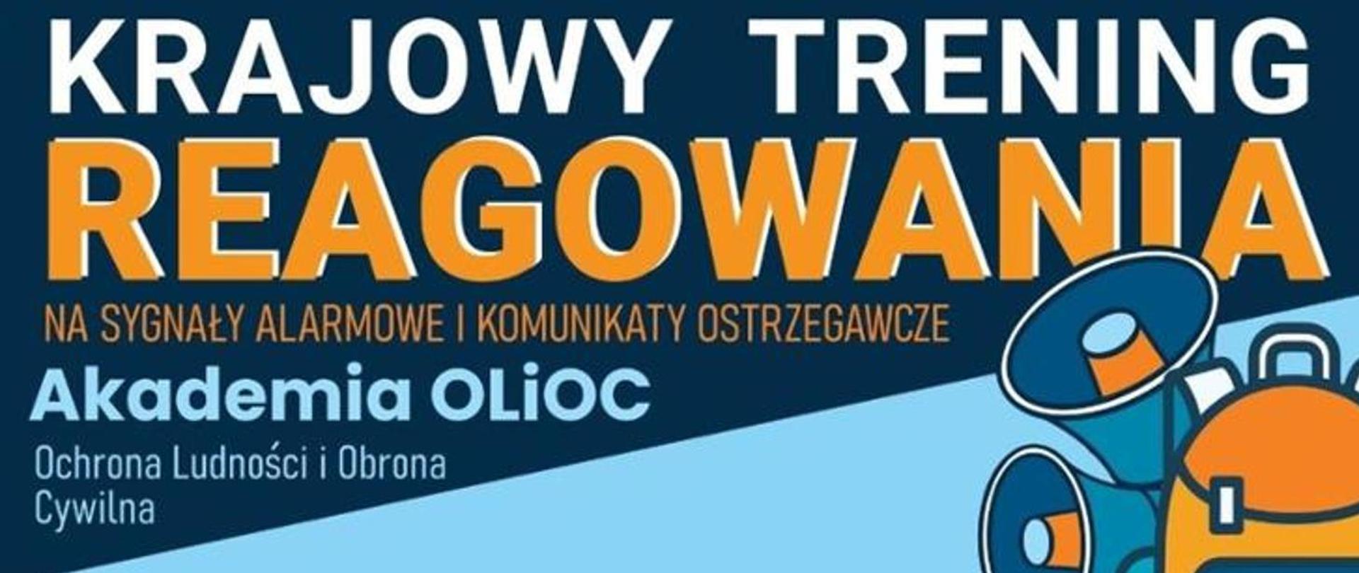 Baner w napisem: "Krajowy trening reagowania na sygnały alarmowe o komunikaty ostrzegawcze. Akademia OLiOC. Ochrona Ludności i Obrona Cywilna."