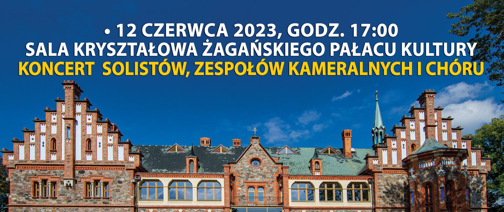 Budynek zabytkowego szpitala św. Doroty od strony południowej - nowa baza PSM I i II stopnia w Żaganiu, w górnej części plakatu informacje o jubileuszu 50-lecia PSM I stopnia im. Henryka Wieniawskiego oraz 20-lecia PSM II stopnia w Żaganiu i terminy koncertów: 6 maja 2023, 27 maja 2023, 12 czerwca 2023 