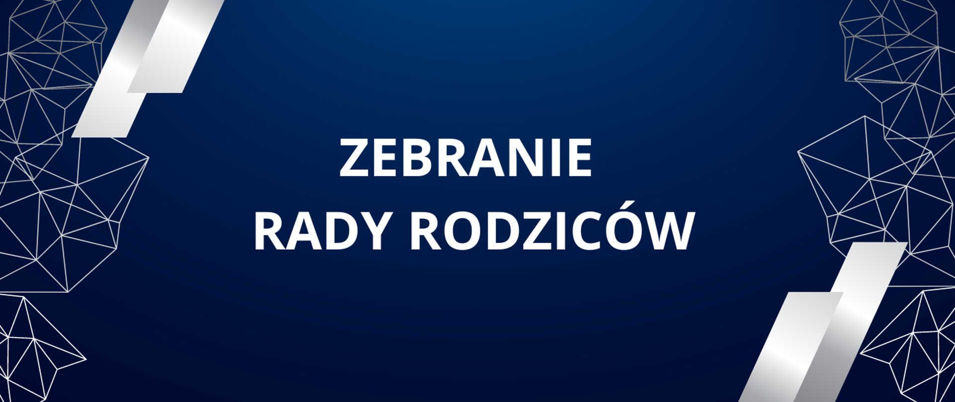 Na granatowym tle w centralnej części biały napis: "zebranie Rady Rodziców". Po prawej i lewej stronie zarysy figur geometrycznych.