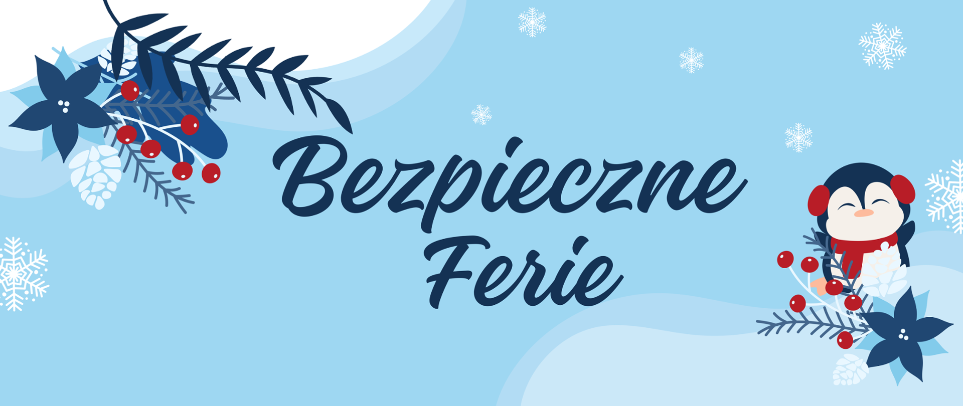 na niebieskim tle, napis bezpieczne ferie