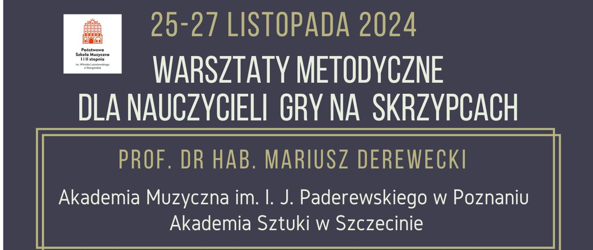 Plakat Warsztatów metodycznych dla nauczycieli gry na skrzypcach z prof. dr hab. Mariuszem Dereweckim w dniach 25 do 27 listopada 2024. Tło plakatu jest w kolorze oberżyny, a w jego centralnej części znajduje się zdjęcie leżących na boku skrzypiec pośród pliku nut. Napisy w kolorze białym i złotym umieszczone są w dole i w górnej części plakatu. 