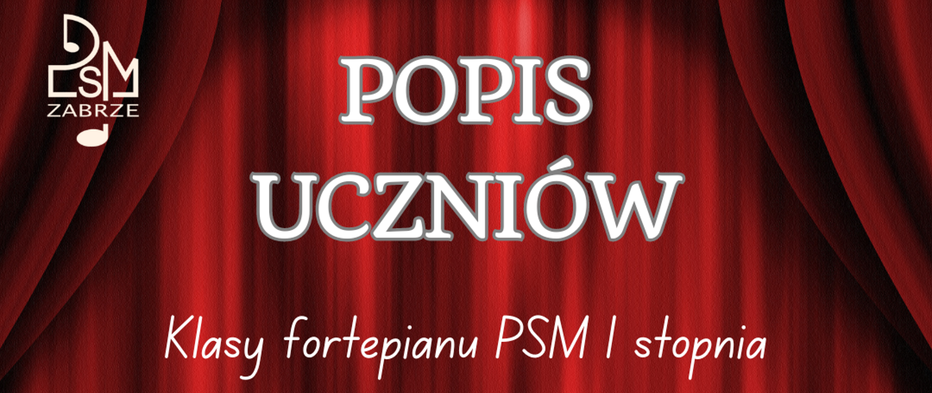 na czerwonym tle imitującym kotarę białe napisy, u góry z lewej logo szkoły, po środku z lewej biały rysunek fortepianu