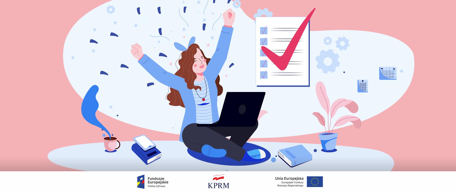 Grafika wektorowa, różowe tło. Na środku siedząca na podłodze kobieta, trzymająca na kolanach laptopa. Unosi ręce w geście radości. Obok niej kawa, tablet i książki. Nad nią, z prawej strony lista załatwionych spraw.