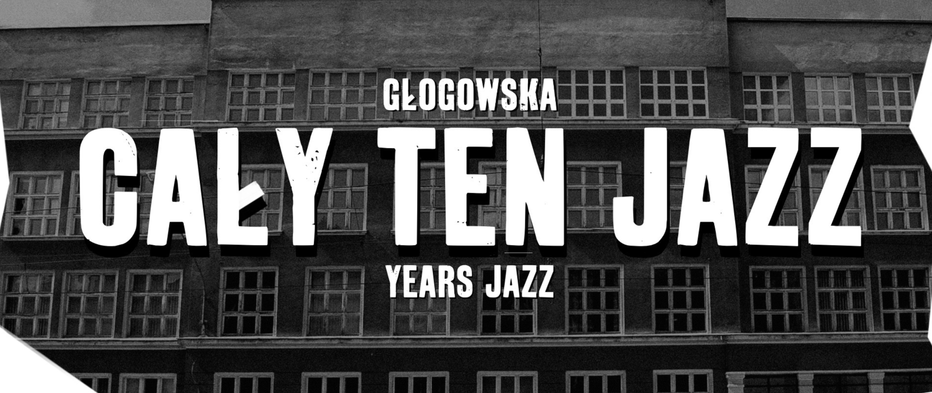 Napis: Głogowska Cały ten Jazz, Years Jazz na tle zdjęcia budynku ZSM przy ul. Głogowskiej 90 w Poznaniu