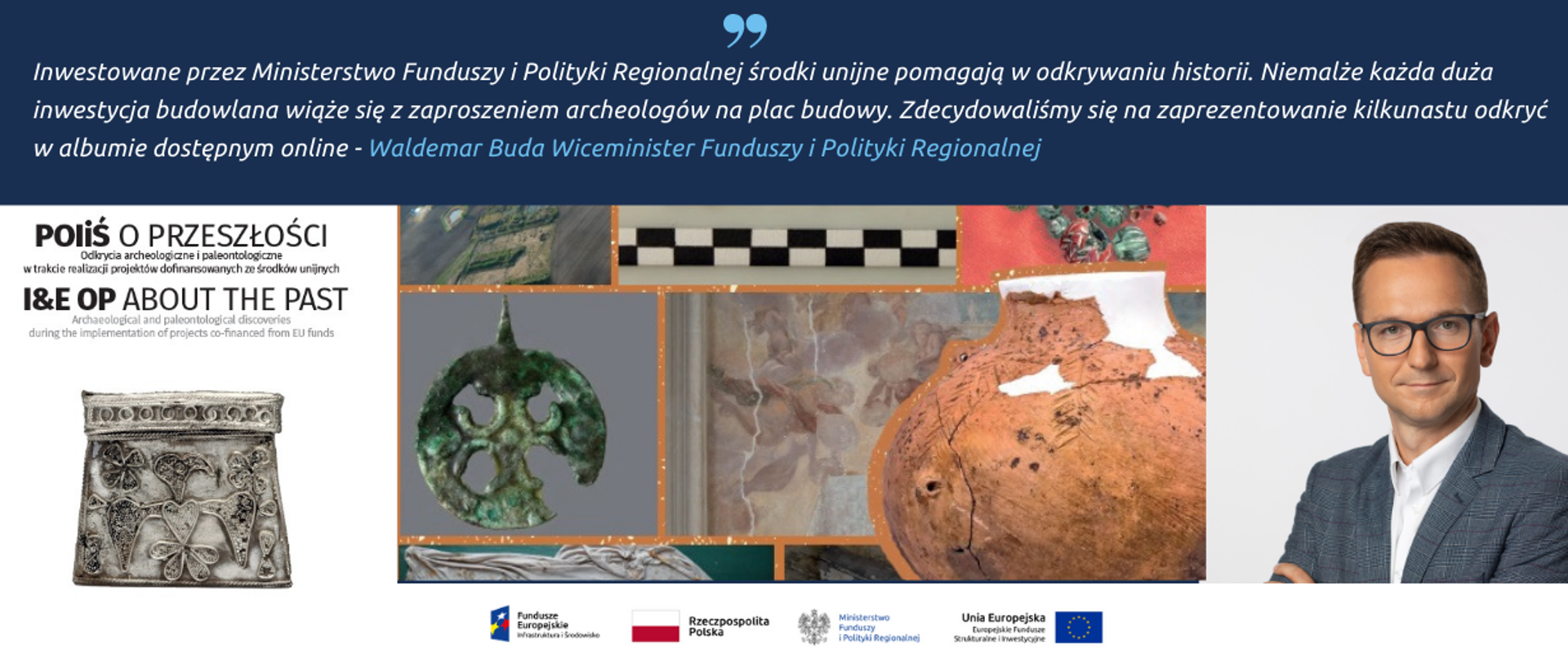 fragmenty publikacji POIiŚ o przeszłości oraz zdjęcie wiceministra Waldemara Budy i cytat zachęcający do obejrzenia albumu