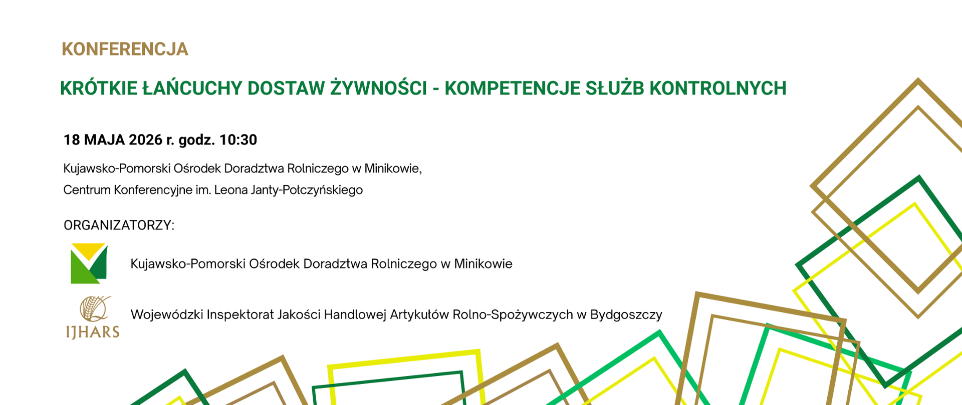 Zaproszenie na konferencję KRÓTKIE ŁAŃCUCHY DOSTAW ŻYWNOŚCI - KOMPETENCJE SŁUŻB KONTROLNYCH
