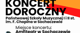 Grafika zawiera informacje: Koncert Doroczny Państwowej Szkoły Muzycznej I i II st. im. F. Chopina w Sochaczewie. Miejsce koncertu: Amfiteatr w Sochaczewie.