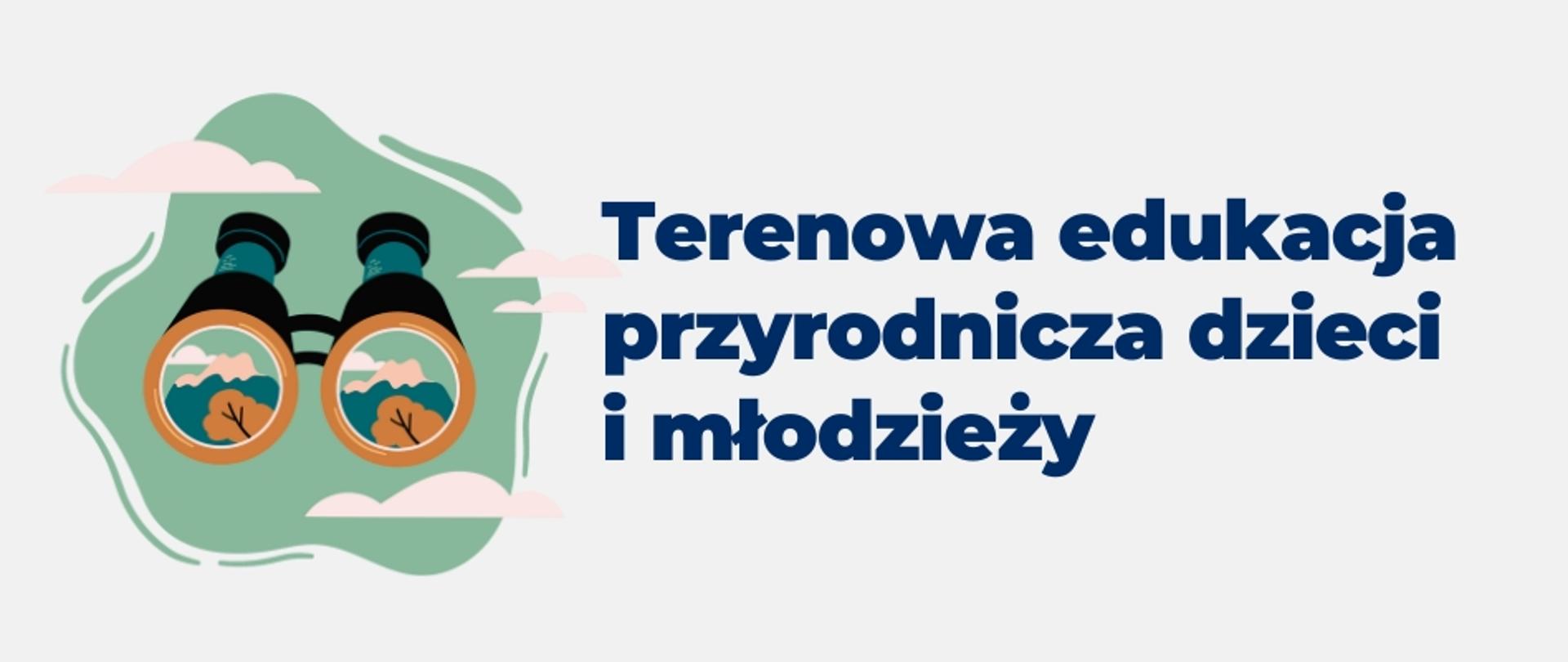 baner Terenowa edukacja przyrodnicza dzieci i młodzieży