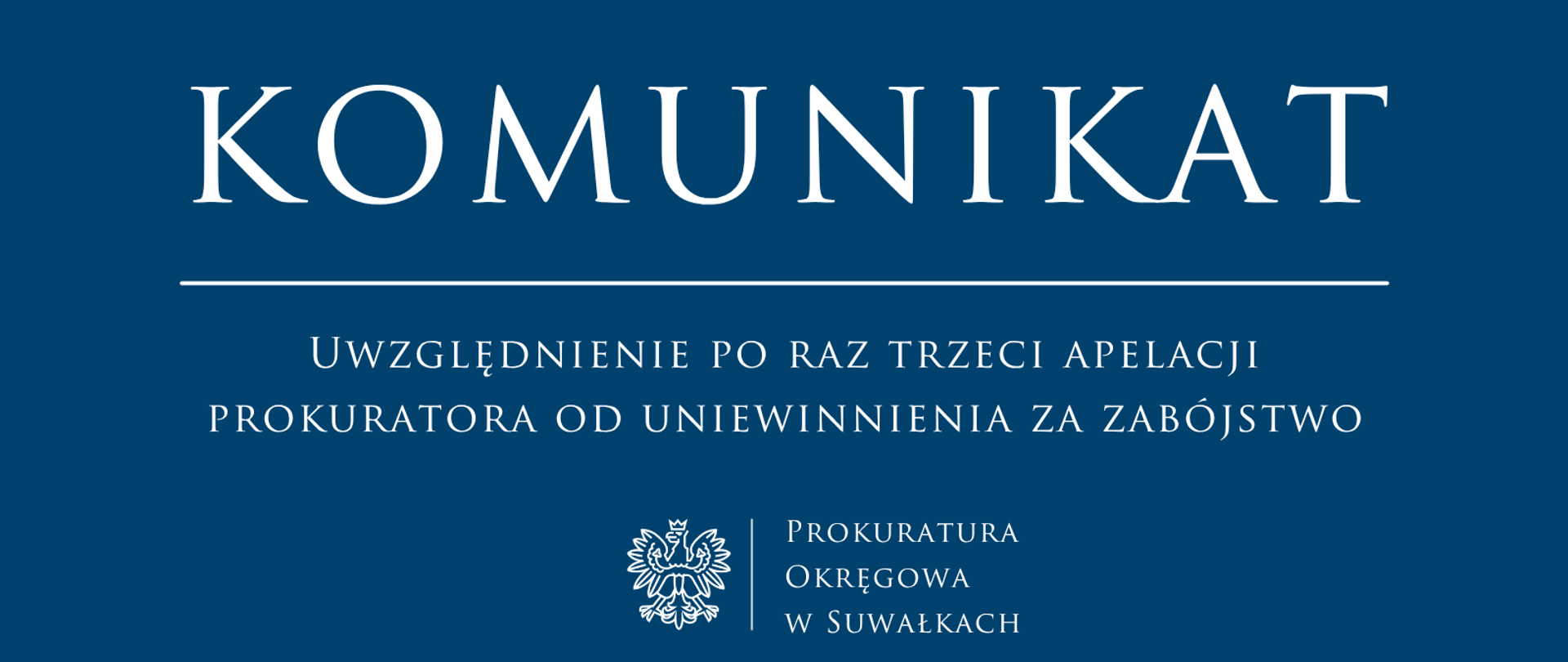 Uwzględnienie po raz trzeci apelacji prokuratora od uniewinnienia za zabójstwo