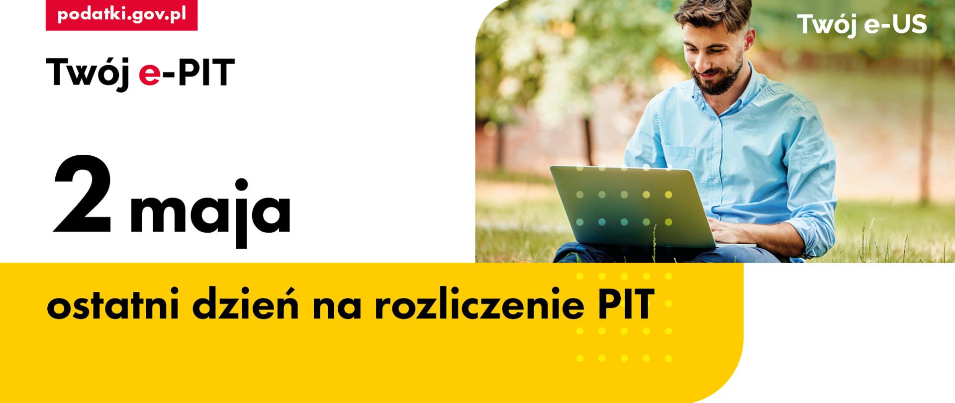 Osoba z laptopem, napis 2 maja ostatni dzień na rozliczenie PIT.