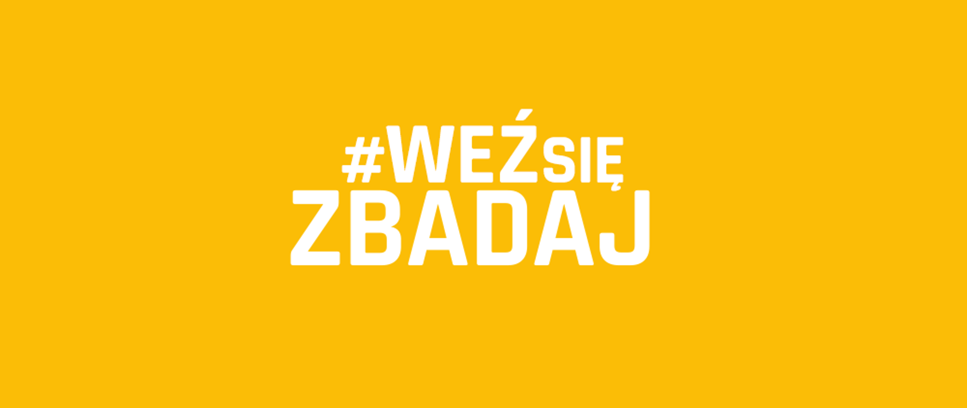 #WEŹSIĘZBADAJ